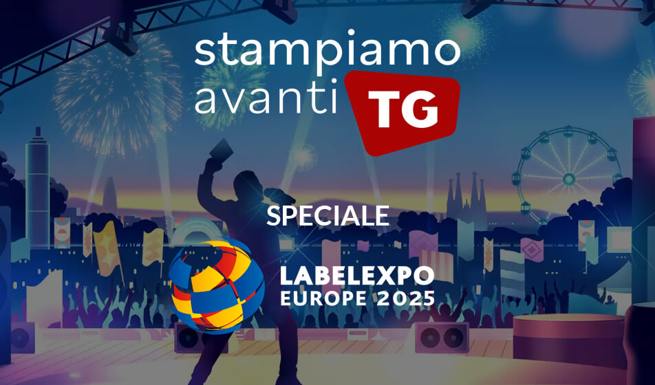 StampiamoavantiTG – Speciale Labelexpo Europe 2025